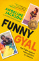 Funny Gyal (My Fight Against Homophobia in Jamaica) by Angeline Jackson, Susan McClelland, Diana King, 9781459750586