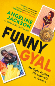 Funny Gyal (My Fight Against Homophobia in Jamaica) - 9781459749191 by Angeline Jackson, Susan McClelland, Diana King, 9781459749191