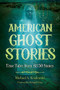 American Ghost Stories (True Tales from All 50 States) - 9781578598359 by Michael A. Kozlowski, Richard Estep, 9781578598359