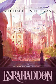Esrahaddon by Michael J. Sullivan, Marc Simonetti, 9781943363605