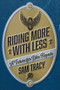Riding More with Less (A Future for Bike Repair) by Sam Tracy, 9798887440224