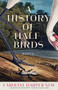 A History of Half-Birds (Poems) by Caroline Harper New, 9781571315304