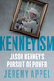 Kenneyism (Jason Kenney's Pursuit of Power) by Jeremy Appel, 9781459752658