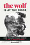 The Wolf Is at the Door (How to Survive and Thrive in an AI-Driven World) by Ben Angel, 9781642011654