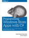 Programming Windows Store Apps with C# (Master WinRT, XAML,  and C# to Create Innovative Windows 8 Applications) by Matthew Baxter-Reynolds, Iris Classon, 9781449320850