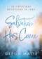 Salvation Has Come (25 Christmas Devotions in Luke) by Gregg Matte, 9781430091936