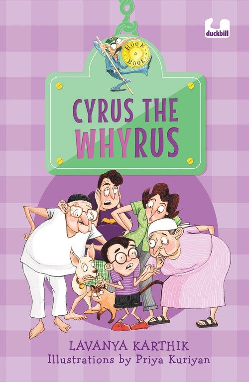 Cyrus the Whyrus by Priya Kuriyan, Lavanya Karthik, 9780143458043