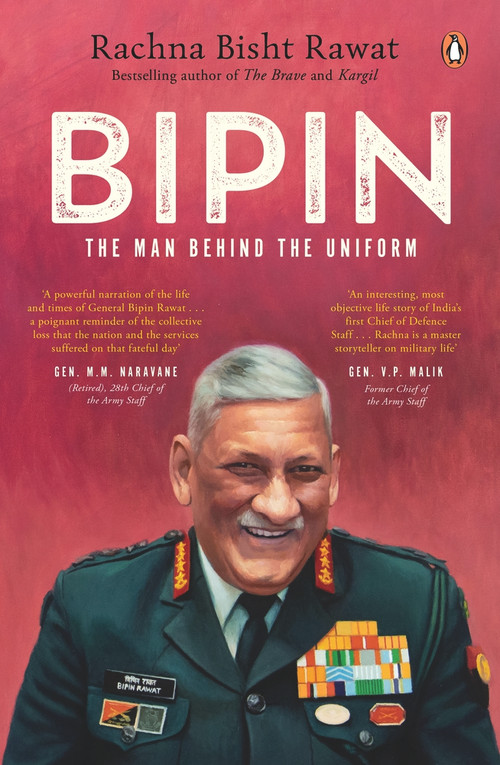 Bipin (The Man Behind the Uniform) by Rachna Bisht Rawat, 9780670097197