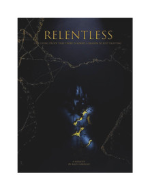 Relentless (I am living proof that there is always a reason to keep fighting) by Kadi Harnish, 9781955047449