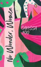 No Wonder, Women by Carissa Foo, 9789815058833