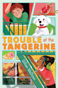 Trouble at the Tangerine by Gillian McDunn, 9781547611003