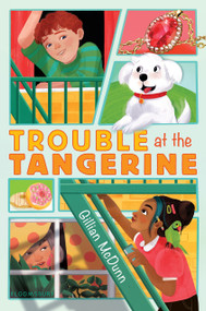 Trouble at the Tangerine by Gillian McDunn, 9781547611003