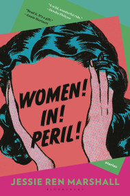 Women! In! Peril! by Jessie Ren Marshall, 9781639732272