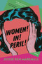 Women! In! Peril! by Jessie Ren Marshall, 9781639732272