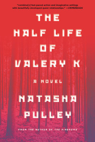 The Half Life of Valery K - 9781639733033 by Natasha Pulley, 9781639733033