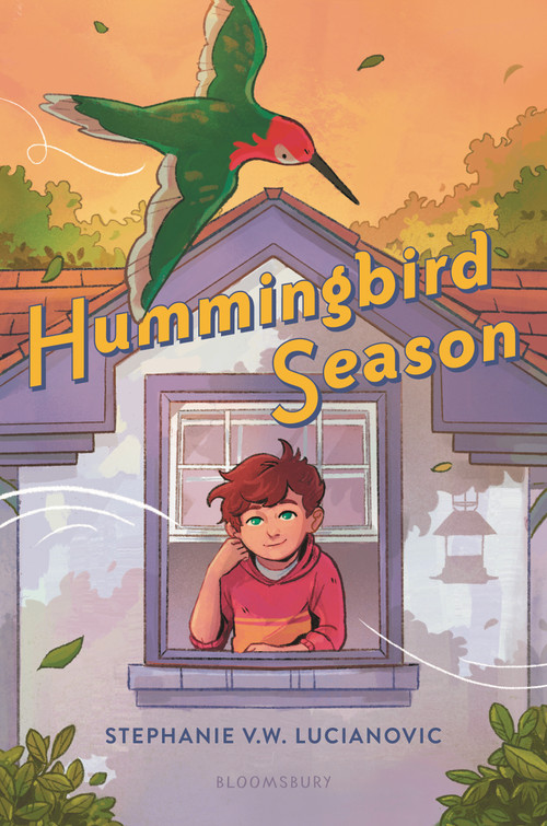 Hummingbird Season by Stephanie V.W. Lucianovic, Stephanie V.W. Lucianovic, 9781547612741