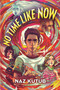 No Time Like Now by Naz Kutub, 9781547609284