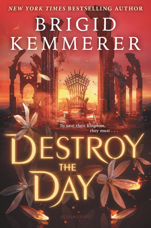 Destroy the Day by Brigid Kemmerer, 9781547613236