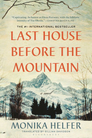 Last House Before the Mountain - 9781639733057 by Monika Helfer, Gillian Davidson