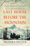 Last House Before the Mountain - 9781639733057 by Monika Helfer, Gillian Davidson, 9781639733057
