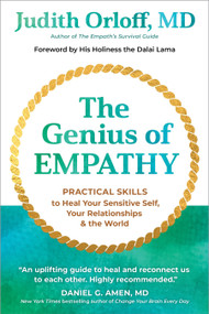 The Genius of Empathy (Practical Skills to Heal Your Sensitive Self, Your Relationships, and the World) by Judith Orloff, Dalai Lama, 9781683649717
