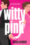 Witty in Pink by Erica George, 9781649375414