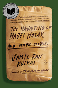 The Haunting of Hajji Hotak and Other Stories - 9780593297216 by Jamil Jan Kochai