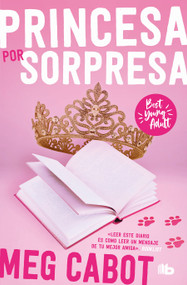 El diario de la princesa: Princesa por sorpresa / The Princess Diaries (Spanish Edition) by Meg Cabot, 9788413146751