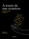 A través de mis cicatrices / Through My Scars (Spanish Edition) by Norman Coloma (10Kveces), @blancoymiedo, 9788419421593