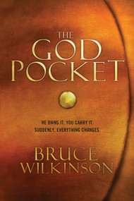 The God Pocket (He owns it. You carry it. Suddenly, everything changes.) by Bruce Wilkinson, David Kopp, 9781601421852