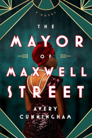 The Mayor of Maxwell Street - 9781368098694 by Avery Cunningham
