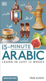 15-Minute Arabic (Learn in Just 12 Weeks) by DK, 9780744085020