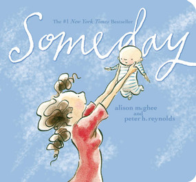 Someday - 9781481460125 by Alison McGhee, Peter H. Reynolds, 9781481460125