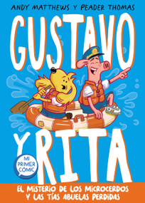 El misterio de los microcerdos y las tías abuelas perdidas / Gustav & Henri Tiny Aunt Island (Spanish Edition) by Andy Matthews, Peader Thomas, 9788448864385