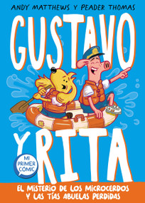 El misterio de los microcerdos y las tías abuelas perdidas / Gustav & Henri Tiny Aunt Island (Spanish Edition) by Andy Matthews, Peader Thomas, 9788448864385