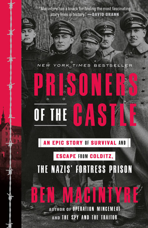 Prisoners of the Castle (An Epic Story of Survival and Escape from Colditz, the Nazis' Fortress Prison) - 9780593136355 by Ben Macintyre, 9780593136355