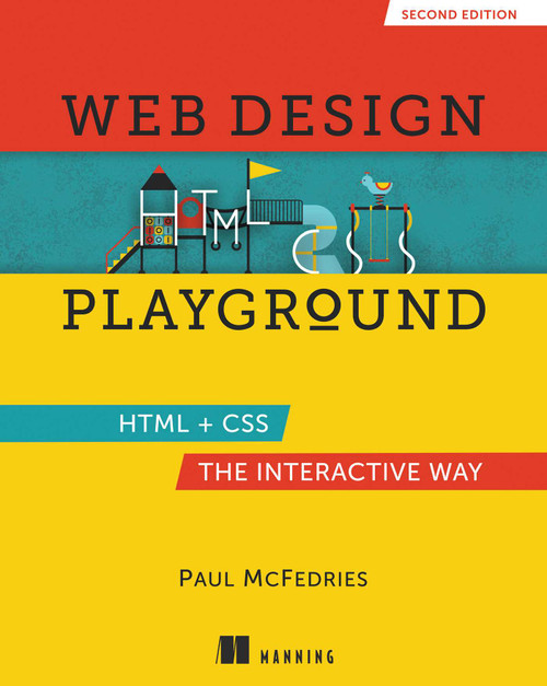 Web Design Playground, Second Edition by Paul McFedries, 9781633438323