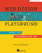 Web Design Playground, Second Edition by Paul McFedries, 9781633438323