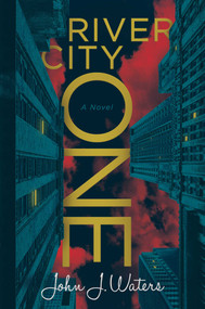 River City One (A Novel) by John J. Waters, 9781637588956