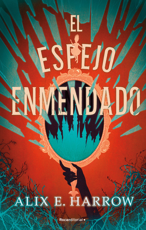 El espejo enmendado / A Mirror Mended (Spanish Edition) by Alix E. Harrow, 9788419743152