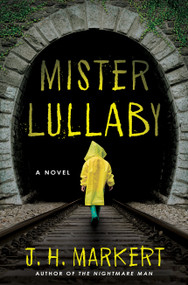 Mister Lullaby (A Novel) by James Markert, 9781639105472