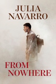 From Nowhere by Julia Navarro, 9781644737316
