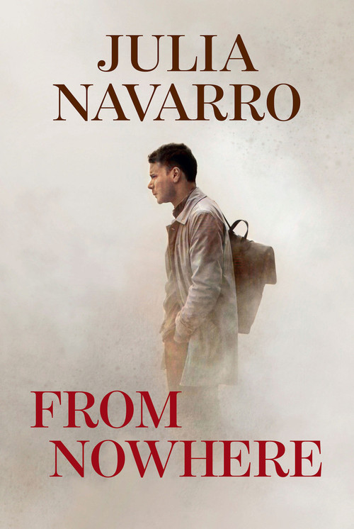From Nowhere by Julia Navarro, 9781644737316