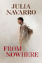 From Nowhere by Julia Navarro, 9781644737316