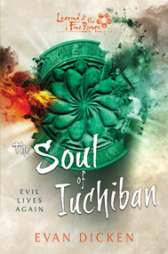 The Soul of Iuchiban (A Legend of the Five Rings Novel) by Evan Dicken, 9781839082290
