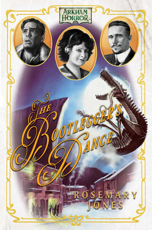 The Bootlegger's Dance (An Arkham Horror Novel) by Rosemary Jones, 9781839082511