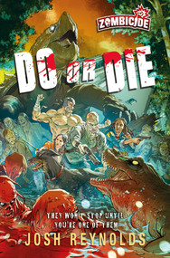 Do or Die (A Zombicide Novel) by Josh Reynolds, 9781839082610