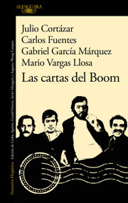 Las cartas del Boom / Boom Letters (Spanish Edition) by Mario Vargas Llosa, Gabriel García Márquez, Carlos Fuentes, Julio Cortázar, 9786073829144