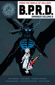 B.P.R.D. Omnibus Volume 9 by Mike Mignola, John Arcudi, Laurence Campbell, Peter Snejbjerg, Julian Totino Tedesco, 9781506729572