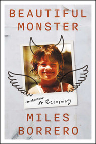 Beautiful Monster (A Becoming) by Miles Borrero, 9798888450000